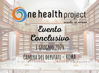 One Health Project Scuole in Azione il 3 giugno a Roma levento finale