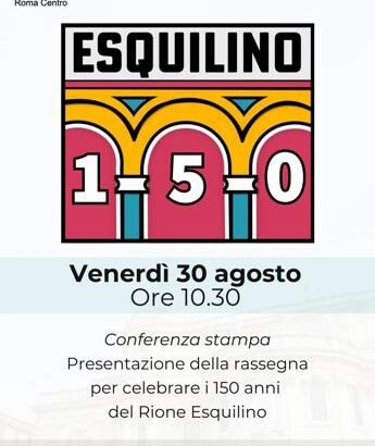 Roma i 150 anni dellEsquilino venerdi la presentazione degli eventi