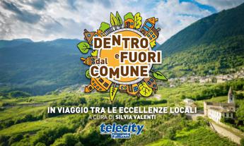 Tv Dentro e fuori dal Comune su Telecity i territori si raccontano